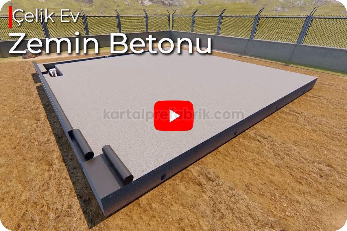 Çelik Ev Zemin Betonu